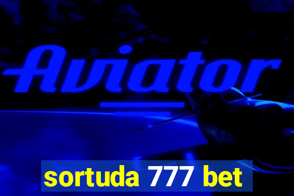 sortuda 777 bet